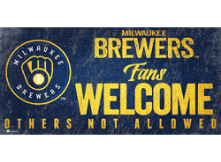 Milwaukee Brewers Fans Welcome 6x12 Sign