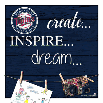 Minnesota Twins Create, Inspire, Dream Sign