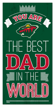 Minnesota Wild Best Dad in the World 6x12 Sign