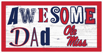 Mississippi Rebels Awesome Dad 6x12 Sign