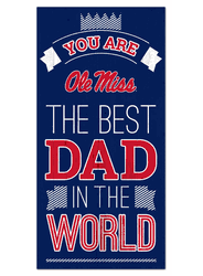 Mississippi Rebels Best Dad in the World 6x12 Sign