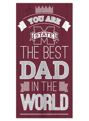 Mississippi State Bulldogs Best Dad in the World 6x12 Sign
