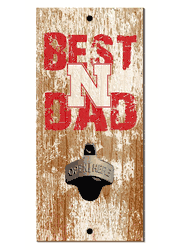 Nebraska Cornhuskers Best Dad Bottle Opener Wood Sign