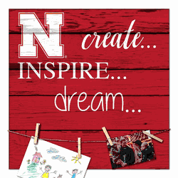 Nebraska Cornhuskers Create, Inspire, Dream Sign