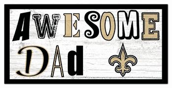 New Orleans Saints Awesome Dad 6x12 Sign