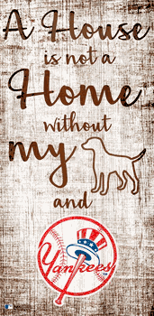 New York Yankees A House is not a Home Sign
