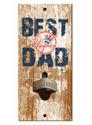 New York Yankees Best Dad Bottle Opener  Wood Sign