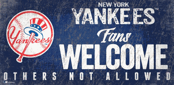 New York Yankees Fans Welcome 6x12 Sign