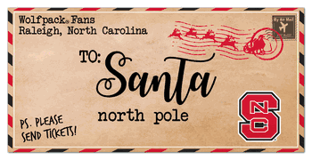 North Carolina State Wolfpack To Santa 6x12 Sign