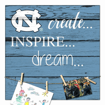 North Carolina Tar Heels Create, Inspire, Dream Sign