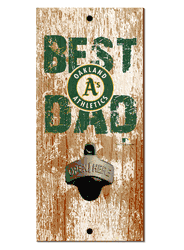 Oakland Athletics Best Dad Bottle Opener  Wood Sign