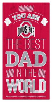 Ohio State Buckeyes Best Dad in the World 6x12 Sign