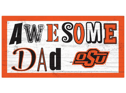 Oklahoma State Cowboys Awesome Dad 6x12 Sign