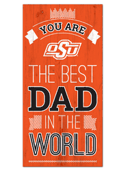 Oklahoma State Cowboys Best Dad in the World 6x12 Sign