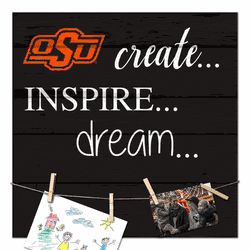 Oklahoma State Cowboys Create, Inspire, Dream Sign