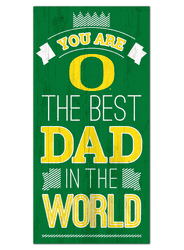 Oregon Ducks Best Dad in the World 6x12 Sign