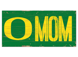 Oregon Ducks MOM Sign