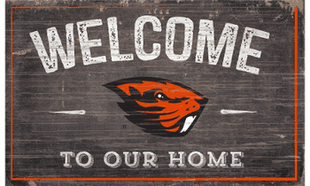 Oregon State Beavers 11X19 Welcome to Our Home Sign