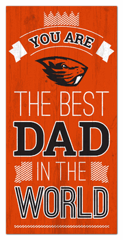 Oregon State Beavers Best Dad in the World 6x12 Sign