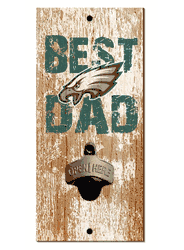 Philadelphia Eagles Best Dad Bottle Opener  Wood Sign