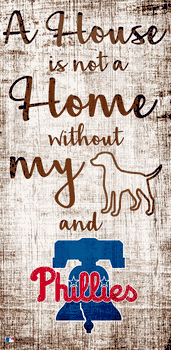 Philadelphia Phillies A House is not a Home Sign
