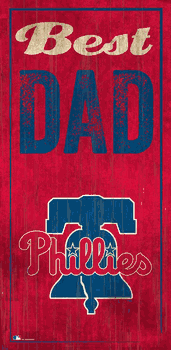Philadelphia Phillies Best Dad 6x12 Sign