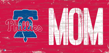 Philadelphia Phillies MOM Sign