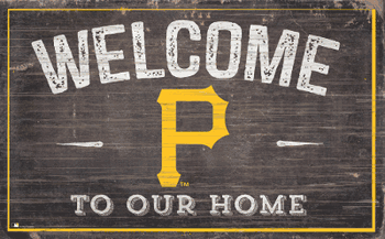 Pittsburgh Pirates 11x19 Welcome to our Home Sign