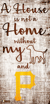 Pittsburgh Pirates A House is not a Home Sign