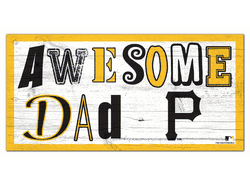 Pittsburgh Pirates Awesome Dad 6x12 Sign