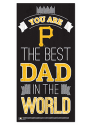 Pittsburgh Pirates Best Dad in the World 6x12 Sign