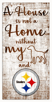 Pittsburgh Steelers A House is not a Home Sign