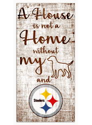 Pittsburgh Steelers A House is not a Home Sign