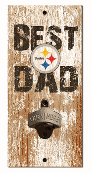 Pittsburgh Steelers Best Dad Bottle Opener  Wood Sign