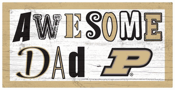 Purdue Boilermakers Awesome Dad 6x12 Sign