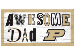 Purdue Boilermakers Awesome Dad 6x12 Sign