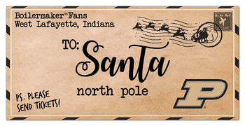 Purdue Boilermakers To Santa 6x12 Sign