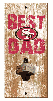 San Francisco 49ers Best Dad Bottle Opener  Wood Sign