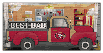San Francisco 49ers Best Dad Truck 6x12 Sign