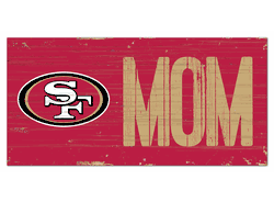 San Francisco 49ers Mom Sign