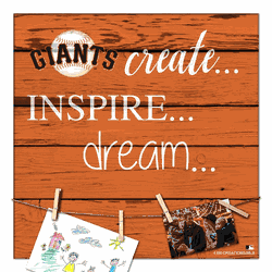San Francisco Giants Create, Inspire, Dream Sign