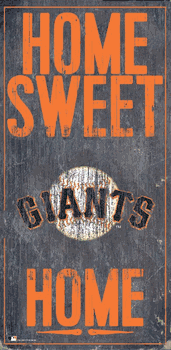San Francisco Giants Home Home Sweet Home Sign