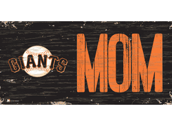 San Francisco Giants MOM Sign