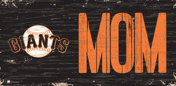 San Francisco Giants MOM Sign