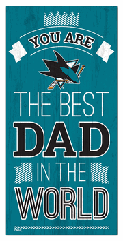 San Jose Sharks Best Dad in the World 6x12 Sign