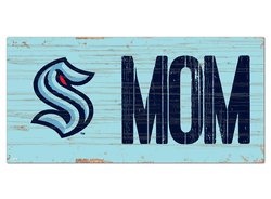 Seattle Kraken MOM 6x12 Sign