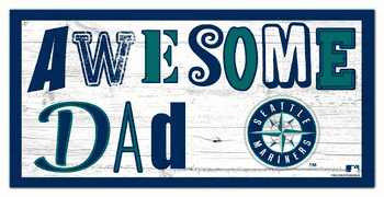 Seattle Mariners Awesome Dad 6x12 Sign