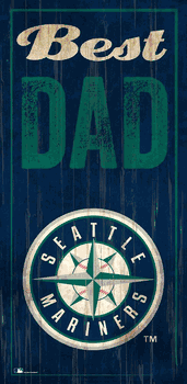 Seattle Mariners Best Dad 6x12 Sign