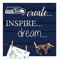 Seattle Seahawks Create, Inspire, Dream Sign