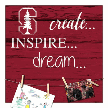 Stanford Cardinal Create, Inspire, Dream Sign